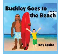 Tony Squire Buckley Goes to the Beach Paperback Book Tony Squire Multicolor