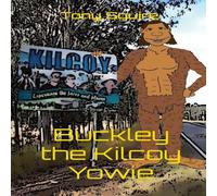 Tony Squire BUCKLEY THE KILCOY YOWIE Paperback Book Tony Squire Multicolor