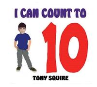 Tony Squire I CAN COUNT TO TEN: The Little Timmy Books Paperback Tony Squire Multicolor