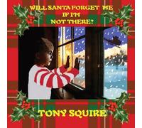 Tony Squire Will Santa Forget Me If I'm Not There? Paperback Book Tony Squire Multicolor