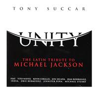 Tony Succar - Unity: Latin Tribute To Michael Jackson