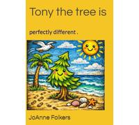 Tony the Tree Who is Perfectly Different