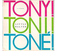 Tony! Toni! TonÃ©! - Little Walter