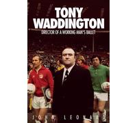 Tony Waddington: Director of a Working Man's Ballet