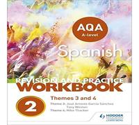 Tony Weston AQA A-level Spanish Revision & Practice Workbook: Themes 3 & 4 Tony Weston Multicolor