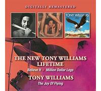 Tony Williams - Believe It/Million Dollar Legs/Joy Of Flying