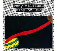 Tony Williams - Play Or Die