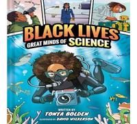 Tonya Bolden Great Minds of Science (Black Lives #1) : A Nonfiction Graphic Tonya Bolden Multicolor