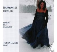 Tonya Lemoh - Brahms, Liszt, Granados: Harmonies Du Soir