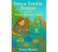 Tonya Trickle Tongue and the Great Barrier Reef