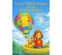Tonya Trickle Tongue and the Hot Air Balloon