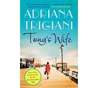 Tony's Wife: : the perfect romantic novel from the author of Big Stone Gap