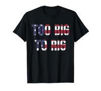 Too Big to RIG - Quote from the President of the USA Value Graphic T-Shirt