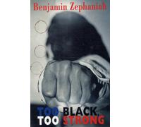 Too Black, Too Strong