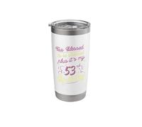 Too Blessed to Be Stressed 53rd Birthday Turning 53 Year Old Stainless Steel Insulated Tumbler