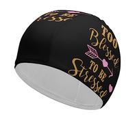 Too Blessed To Be Stressed Funny Swim Cap for Adults Swimming Hat for Men Women Long And Short Hair