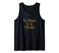 Too Blessed to Be Stressed Inspirational Faith Design Tank Top