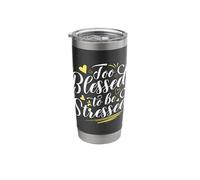 Too Blessed to Be Stressed Positive Vibes Stainless Steel Insulated Tumbler