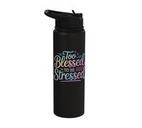 Too Blessed to Be Stressed Stainless Steel Insulated Water Bottle