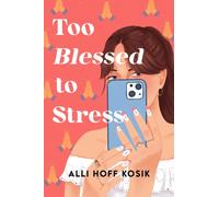 Too Blessed to Stress : A Novel