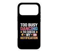Too Busy Dancing to Check My Notification - Focused on the Case for iPhone 17 Pro Max