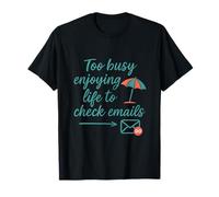 Too Busy Enjoying Life Out of Office Retirement Humor T-Shirt