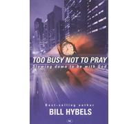 Too Busy Not to Pray