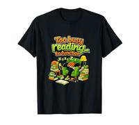 Too Busy Reading to Function Funny Book Lover Design T-Shirt