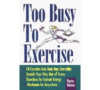 Too Busy to Exercise?