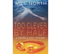 Too Clever By Half: 2 (A Davies & West Mystery)