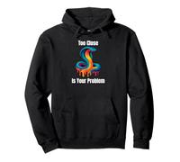 Too Close Is Your Problem - Intense Cobra Snake Design Pullover Hoodie