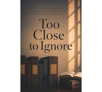 Too Close to Ignore: A Contemporary Literary Novella of Slow-Burn Romance (The Margin Notes Trilogy)