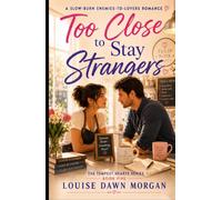 Too Close to Stay Strangers: An Enemies-to-Lovers Slow-Burn Romance (The Tempest Hearts Series)