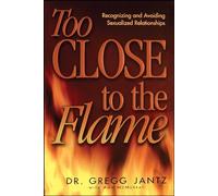 Too Close to the Flame