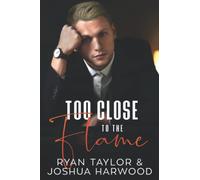 Too Close to the Flame (Beyond Courtship)