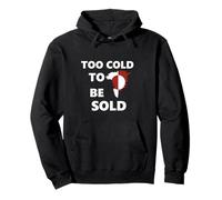 Too Cold To Be Sold - Greenland USA Geopolitical Satire Pullover Hoodie