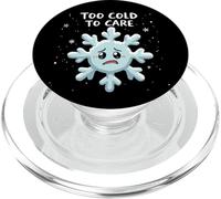 Too Cold To Care Funny Snowflake Winter PopSockets PopGrip for MagSafe