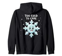 Too Cold To Care Funny Snowflake Winter Zip Hoodie