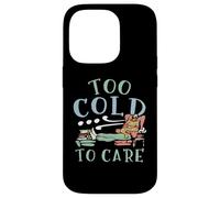 Too Cold To Care Winter Snow Snowy Climate Ice Cold Season Case for iPhone 14 Pro