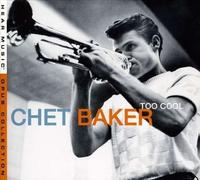 Too Cool by Chet Baker (2009) Audio CD