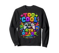 Too Cool For 4th Grade Back To School Sweatshirt