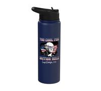 Too Cool for British Rule 4th of July George Washington Stainless Steel Insulated Water Bottle