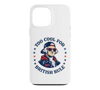 Too Cool for British Rule George Washington Patriot Case for iPhone 13 Pro Max