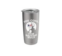 Too Cool for British Rule July 4th George Washington Meme Stainless Steel Insulated Tumbler