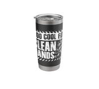 Too Cool for Clean Hands Skid Steer Loader Heavy Operator Stainless Steel Insulated Tumbler