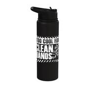 Too Cool for Clean Hands Skid Steer Loader Heavy Operator Stainless Steel Insulated Water Bottle