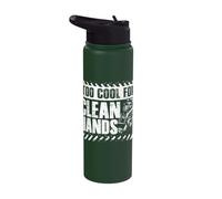 Too Cool for Clean Hands Skid Steer Loader Heavy Operator Stainless Steel Insulated Water Bottle