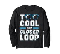 Too Cool for Closed Loop Funny Engineering Math Science Long Sleeve T-Shirt