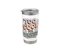 Too Cool for Elementary School Graduate Stainless Steel Insulated Tumbler