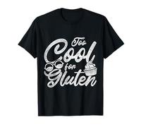 Too Cool For Gluten Funny Gluten Intolerant Gift Gluten Free T-Shirt